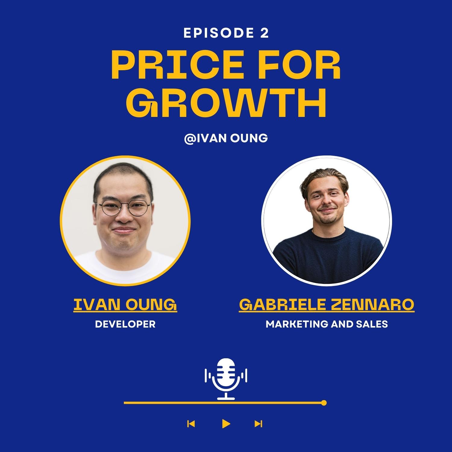 Gabriele Zennaro speaking about Product Management at Ivan Oung's podcast - "Price For Growth".